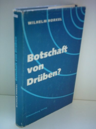 Wilhelm Horkel: Botschaft von Drüben? - Psychologie und Christenglaube