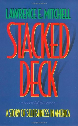 Stacked Deck: A Story of Selfishness in America (America In Transition) (English Edition)