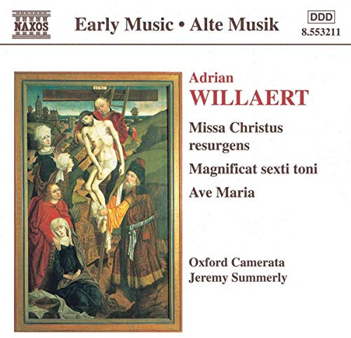Willaert: Missa Christus Resurgens, Magnificat Sexti Toni, etc / Summerly, Oxford Camerata
