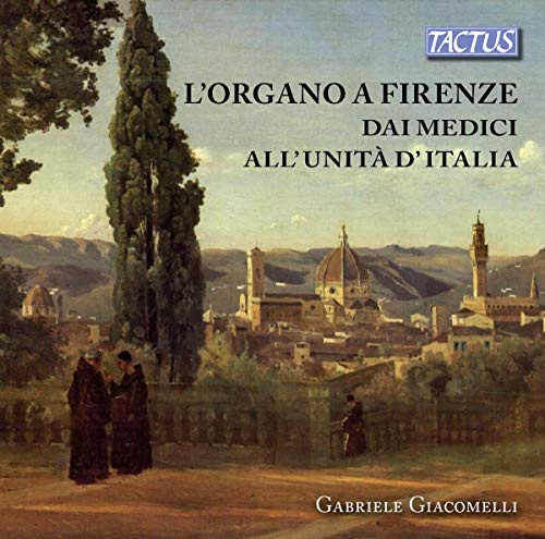 Organ in Florence from the Medici Period to Italy