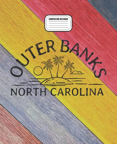 Outer Banks North Carolina Composition Notebook: Notebook Journal OBX NC, College Ruled