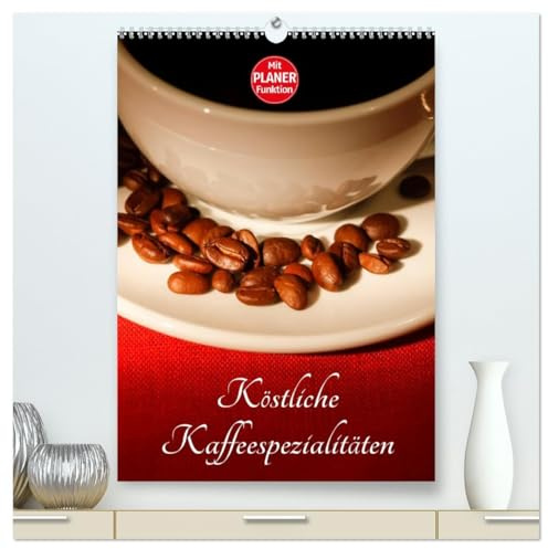 Köstliche Kaffeespezialitäten (hochwertiger Premium Wandkalender 2026 DIN A2 hoch), Kunstdruck in Hochglanz: Farbige Fotografien von Kaffeespezialitäten (CALVENDO Lifestyle)