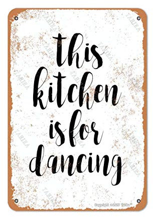 Wanddekoration aus Blech mit englischer Aufschrift This Kitchen Is For Dancing, Vintage-Stil, 20,3 x 30,5 cm, für Zuhause, Küche, Badezimmer, Bauernhof, Garten, Garage, lustige Wanddekoration