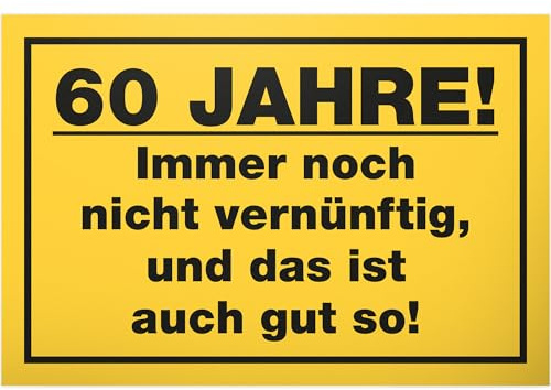 DankeDir! Immer noch nicht vernünftig - Schild 30 x 20 cm - Geburtstagskarte Partydeko Geburtstagsdeko 60er Geschenkidee - 60. Geburtstag Männer & Frauen Geburtstagsgeschenk 60 Jahre Geschenk