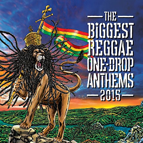 Biggest One Drop Anthems 2015