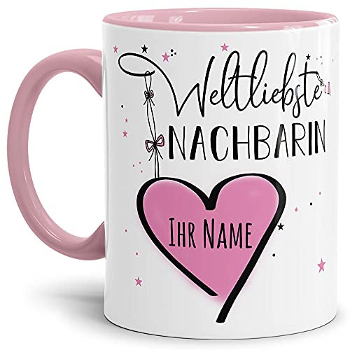 Keramik Tasse - Weltliebste Nachbarin - zum selbst gestalten mit Name - Geschenk für die beste Nachbarin - Innen & Henkel Rosa, 300 ml