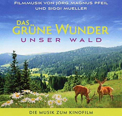 Das Grüne Wunder-Unser Wald