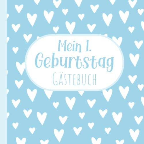 Mein 1. Geburtstag - Gästebuch: Erinnerungen an Party und Dekoration zur ersten Geburtstagsfeier - Geburtstagsdeko und Geschenk für Jungen