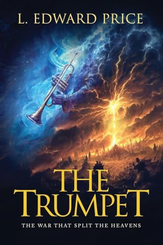 The Trumpet: The War That Splits the Heavens