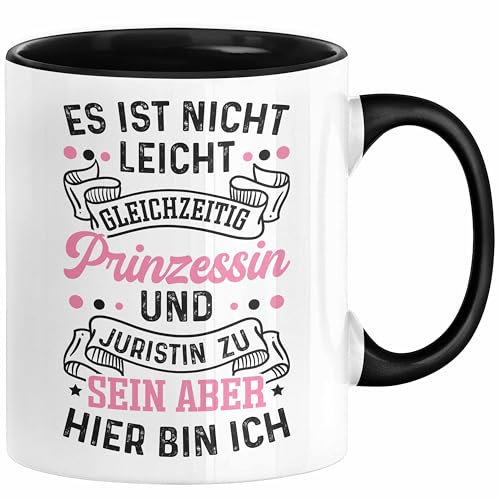 Juristin Tasse Geschenk Es Ist Nicht Leicht Prinzessin Und Jurstin Zu Sein Aber Hier Bin Ich Jura (Schwarz)