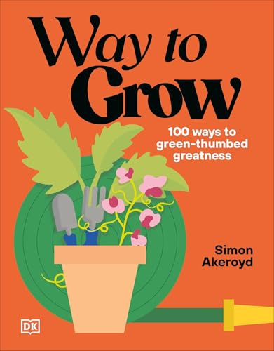 Garden Hacks: 100 Ways to Green-Fingered Greatness