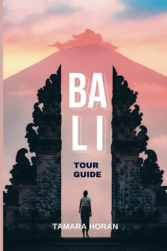 BALI TOUR GUIDE 2023: Unveiling Bali: A Comprehensive Guide to Unforgettable Adventures, Cultural Immersion, and Insider Tips for an Enriching and Profitable Journey (Essential Travel/Tour Guide)