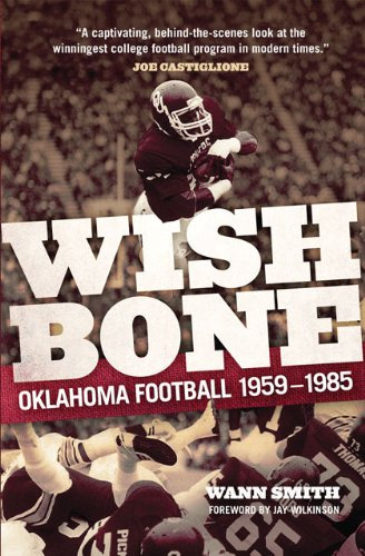 Wishbone: Oklahoma Football, 1959–1985 (English Edition)