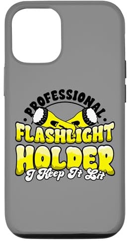 iPhone 13 Pro Professional Flashlight Holder I Keep it Lit Funny Saying Case