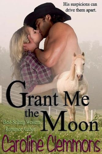 Grant Me The Moon (Texas Cap Rock, Band 2)