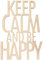 Rayher 46415505 Holzschrift Keep calm..be happyFSC100%, natur, 12,1x17,2x0,4cm, SB-Btl 1 Stück
