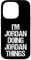 Hülle für iPhone 14 Pro I'm Jordan Doing Jordan Things - Lustiger Spruch Name Jordan