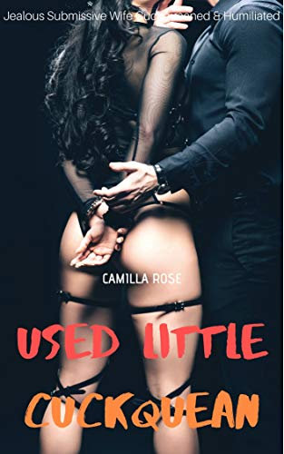 Used Little Cuckquean: Jealous Submissive Wife Cuckqueaned & Humiliated (English Edition)