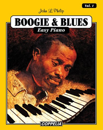 Boogie and Blues Easy Piano - Vol. 1 (English Edition)