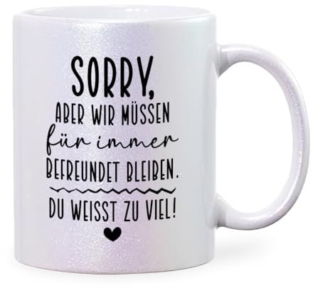 glitzertassen.de® | Sorry aber wir müssen für immer befreundet bleiben | Perlmutt Glitzertasse | Geschenkidee | Freunde | Kaffeebecher | Keramik | 330 ml
