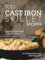 Top Cast Iron Skillet Recipes: Create Restaurant-Quality Dishes at Home Using Cast Iron Skillets