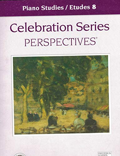 Celebration Series Perspectives: Piano Studies / Etudes 5