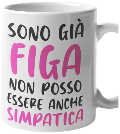 fashwork Tazza divertente Sono già fig* non posso essere anche simpatica ironica simpatica Mug 11oz