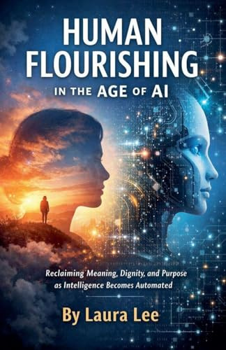Human Flourishing in the Age of AI