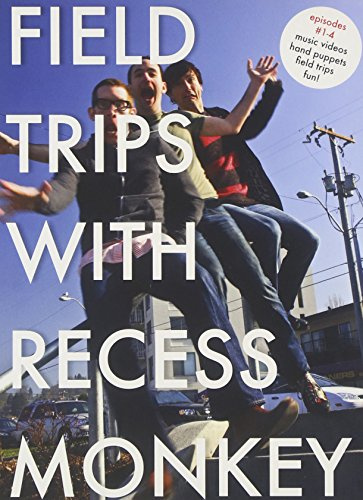 Field Trips With Recess Monkey (Episodes #1-4: Music Videos, Hand Puppets, Field Trips, Dance Party, Fun!)