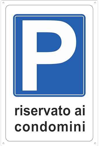 Pubblimania Cartello PARCHEGGIO RISERVATO AI CONDOMINI in alluminio composito da 3 mm. Per esterno - interno (Parcheggio riservato ai condomini 30x40)