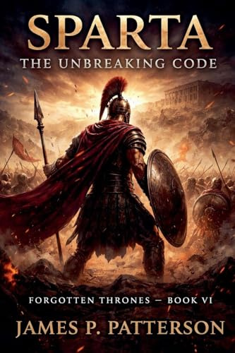 Sparta The Unbreaking Code (Forgotten Thrones, Band 6)