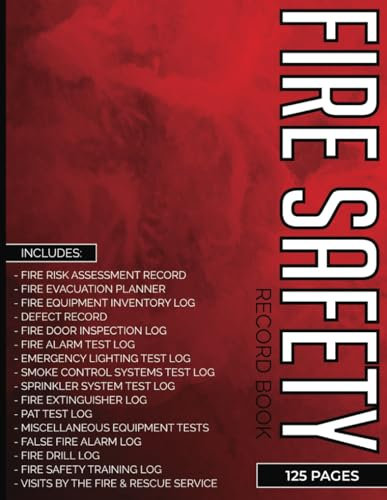 Fire Safety Record: All-In-One Fire Safety Log Book for Landlords, Businesses & Schools - Track Inspections, Drills, Defects, Risks, Evacuation Plans ... in Residential & Commercial Properties