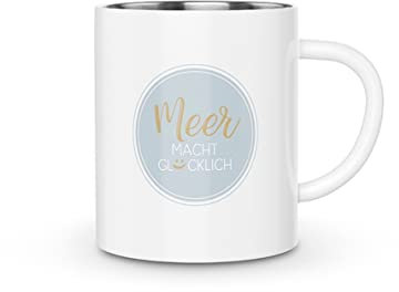 Thermo Becher / Tasse aus doppelwandigem Edelstahl, Maritim, Meer macht glücklich
