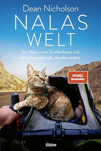 Nalas Welt: Ein Mann, eine Straßenkatze und eine Freundschaft, die alles ändert