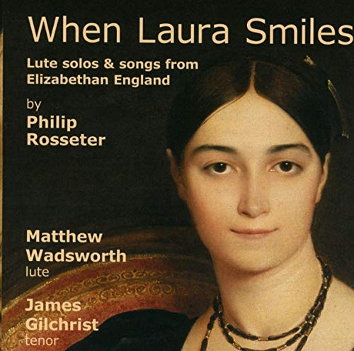 When Laura Smiles: Lute solos & songs from Elizabethan England