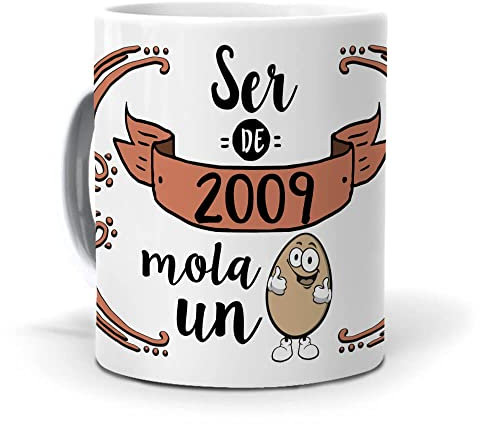 Taza de Té | Ser de 2009 Mola Un Huevo | Regalo Feliz Cumpleaños | Tazas para Café y Té Idea Regalo | Frases Originales y Graciosas | Perfecta para Regalos y Sorprender | Cerámica 350 ML