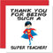 Stuff4 Dankeskarten für Lehrer – Super Teacher Male – Dankeskarten für Lehrer Sie oder Ihn, humorvolle Lehrer-Wertschätzungskarte, 145 mm x 145 mm, Dankeskarten für Lehrer Geschenke