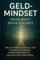 Geld‑Mindset: Mehr Wert, mehr Freiheit: Tägliche mentale Rituale für finanzielle Klarheit, Selbstwirksamkeit & nachhaltigen Wohlstand