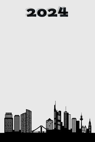 Kalender 2024: Kompakter Jahresplaner Wochenübersicht | A5 | Januar bis Dezember | Ferien, Feiertagen Monatsübersicht und vieles mehr | Organizer und Zeitplaner für 1 Jahr | Skyline Frankfurt am Main