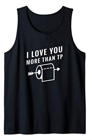 Ich liebe dich mehr als Toilettenpapier Klopapier Humor Tank Top