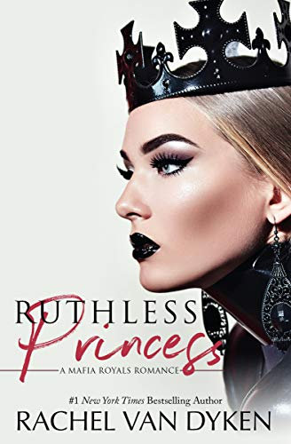 Ruthless Princess: An Enemies to Lovers Mafia Romance (Mafia Royals Book 1) (English Edition)