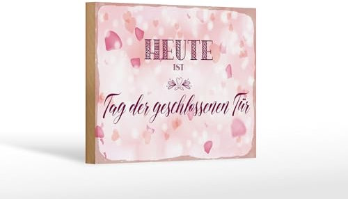 Femer Holzschild Hinweis 18x12cm Heute ist Tag der geschlossenen Tür rosa Dekoration