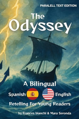 The Odyssey / La Odisea: A Bilingual Spanish-English Retelling for Young Readers (Classical Epics for the Classroom)