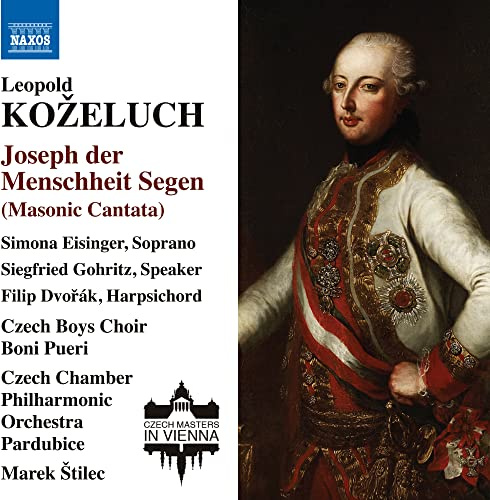 Leopold Ko eluch: Joseph der Menschheit Segen (Masonic Cantata)