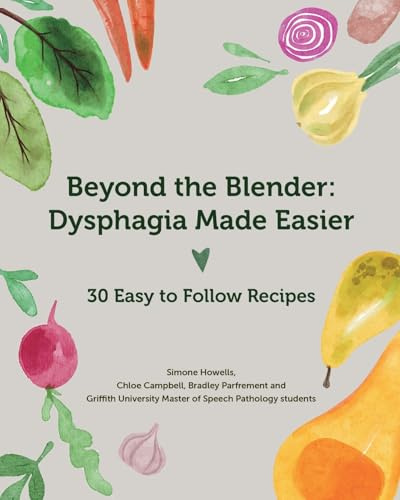 Beyond the Blender: Dysphagia Made Easier