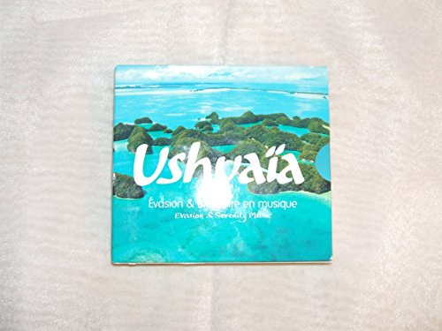 Ushuaia- Evasion & Serenity Music
