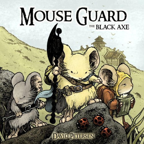 Mouse Guard - The Black Axe by David Petersen (2013-12-13)