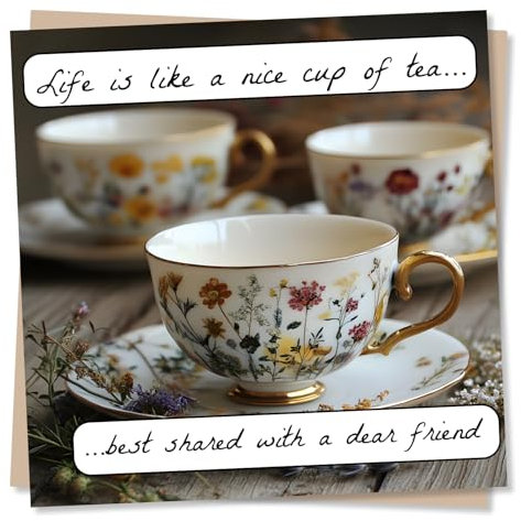 Sweet Happy Birthday, Thinking Of You or Thank You Card for Friend Or Loved One - Beautiful Vintage Tea Cups - Life is like a good cup of tea...best shared with a dear friend - For Women, Men, Woman