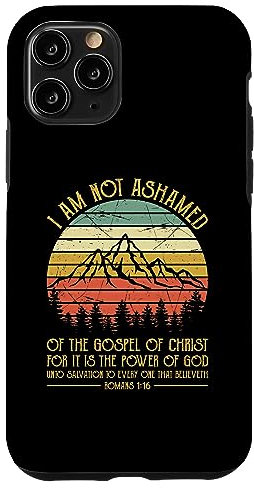 iPhone 11 Pro I Am Not Ashamed Of The Gospel Jesus Christian Retro Vintage Case