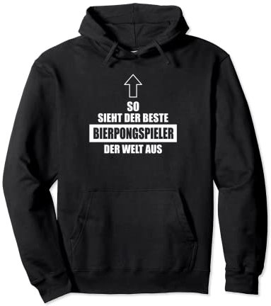 So sieht Der Beste Bierpong Spieler Aus Bier Bierpong Pullover Hoodie